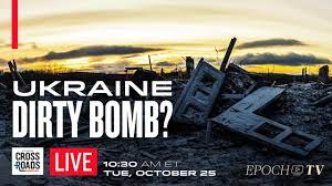 Russia Claims Ukraine Plans to Detonate ‘Dirty Bomb’; CCP Prepares for War