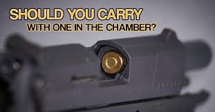 Carry with one in the chamber or not?