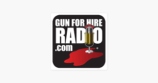 The Gun For Hire Radio Broadcast: Episode 656